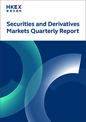 HKEX Securities and Derivatives Markets Quarterly Report